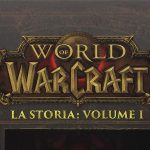 World of Warcraft: La Storia, Volume I – Speciale con gallery