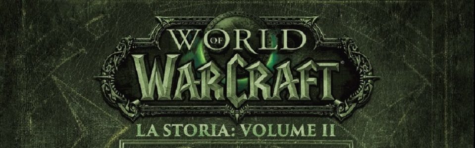 World of Warcraft: La Storia, Volume II – Speciale con gallery