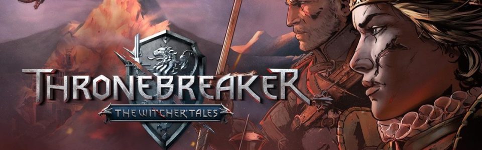 Thronebreaker: The Witcher Tales, arriva un nuovo video gameplay