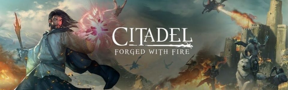 Citadel: Forged with Fire è ufficialmente disponibile su PC, PS4 e Xbox One