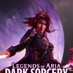 Legends of Aria: annunciato il DLC Dark Sorcery, ma il gioco è ancora in Early Access