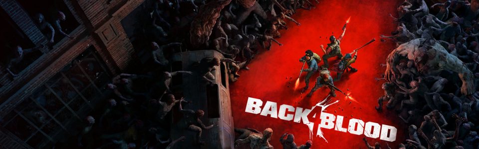 Back 4 Blood è in fase gold, è iniziata l’open beta