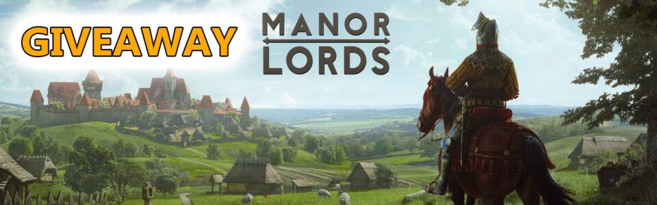 Giveaway di Manor Lords – In palio un codice Steam!