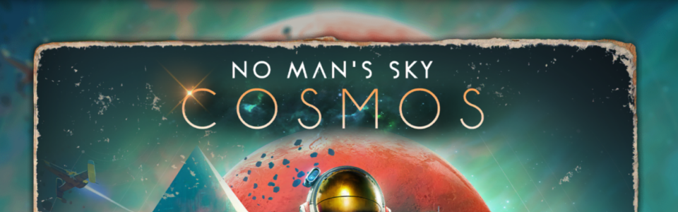 No Man’s Sky: è live il nuovo grande update Cosmos